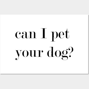 Can I Pet Your Dog? Posters and Art